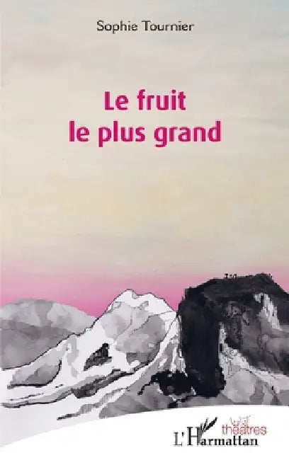 Le fruit le plus grand by Sophie Tournier