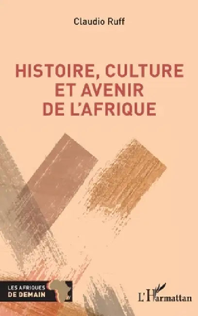 Histoire, culture et avenir de l'Afrique by Claudio Ruff