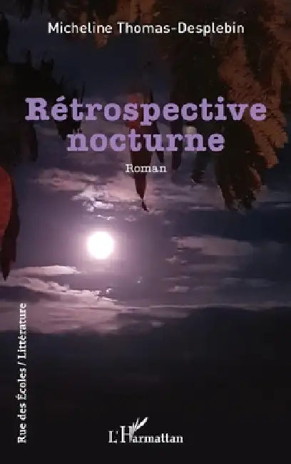 Rétrospective nocturne by Thomas-Desplebin, Micheline