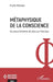 Métaphysique de la conscience: Nouveaux éléments de physique théorique by Mistiaen, Frank