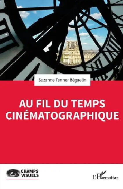Au fil du temps cinématographique by Suzanne Tanner Béguelin
