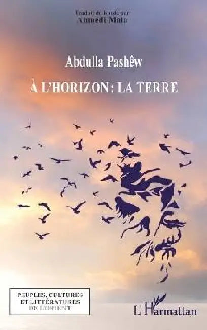 À l'horizon: la Terre by Abdullah Pashêw, Ahmedi Mala