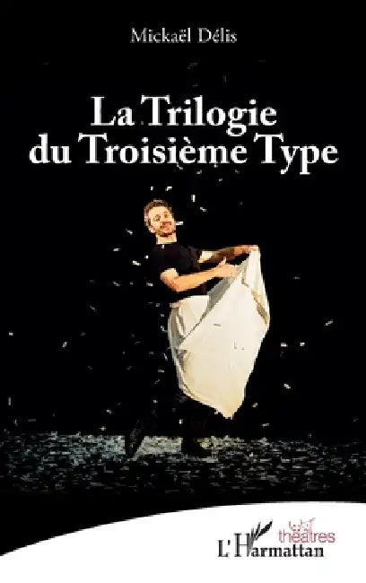 La Trilogie du Troisième Type by Mickaël Délis