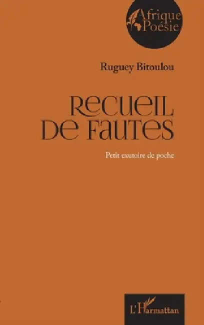 Recueil de fautes: Petit exutoire de poche by Ruguey Bitoulou