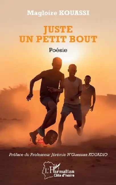 Juste un petit bout by Magloire Kouassi, Jérémie N'Guessan Kouadio