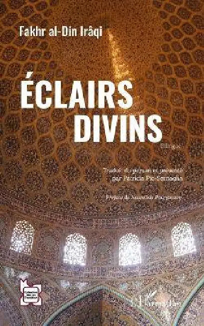 Éclairs divins by Fakhr Al-Din Irâqi, Patricia Pic-Sernaglia, Nasrollah Pourjavady
