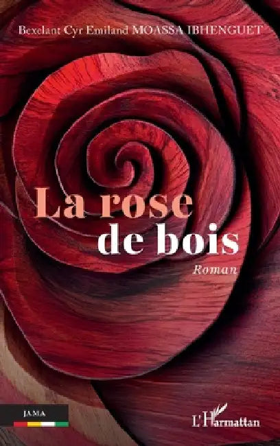 La rose de bois by Moassa Ibhenguet, Bexelant Cyr Emiland