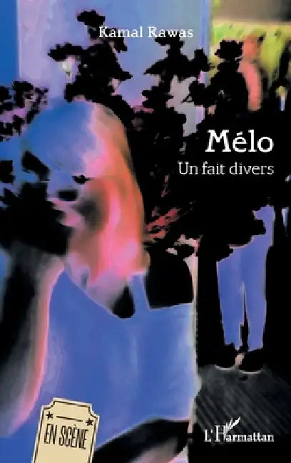 Mélo: Un fait divers by Kamal Rawas