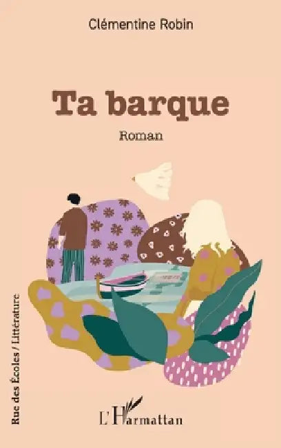 Ta barque by Clémentine Robin