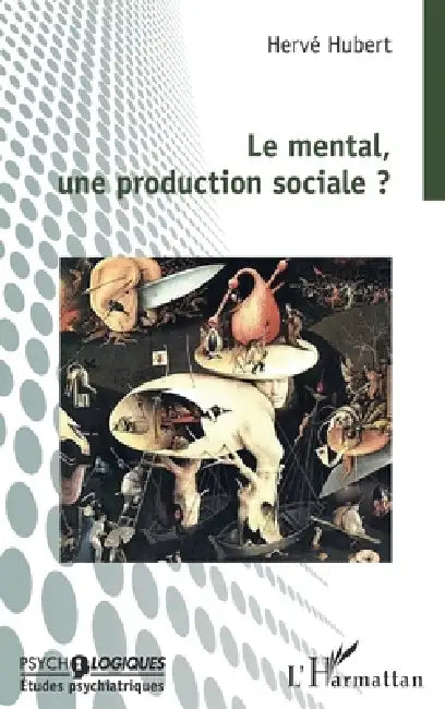 Le mental, une production sociale ? by Hervé Hubert