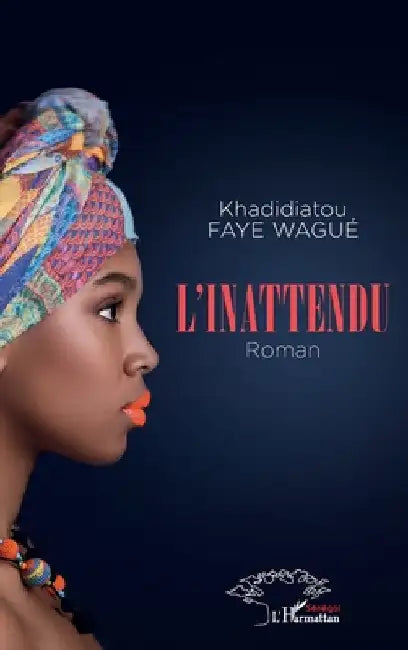 L'inattendu: Roman by Faye Wagué, Khadidiatou