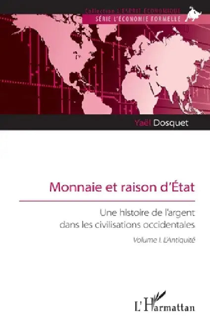 Monnaie et raison d'État: Une histoire de l'argent dans les civilisations occidentales. Volume I. L'Antiquité by Yaël Dosquet