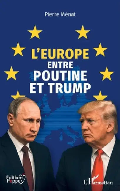 L'Europe entre Poutine et Trump by Ménat, Pierre