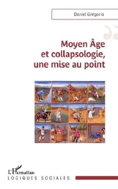 Moyen Âge et collapsologie, une mise au point by Daniel Grégorio