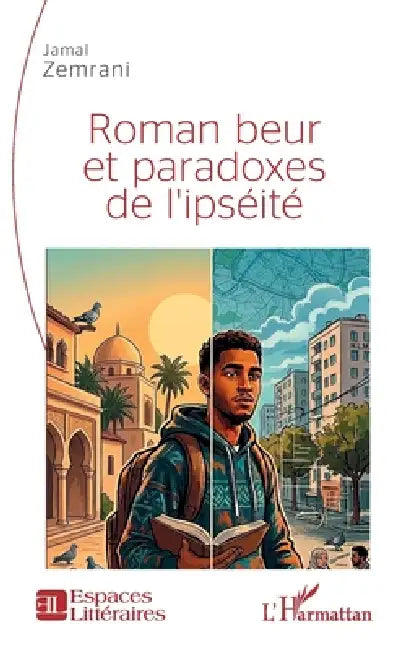 Roman beur et paradoxes de l'ipséité by Jamal Zemrani