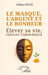 Le masque, l'argent et le bonheur: Élever sa vie, cultiver l'abondance by Saliou Gueye