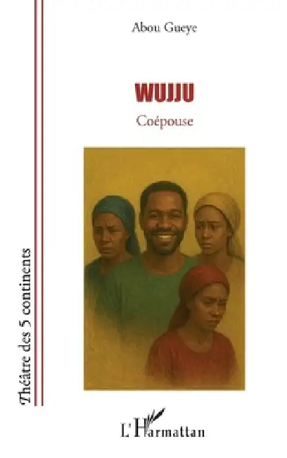 Wujju: Coépouse by Abou Gueye