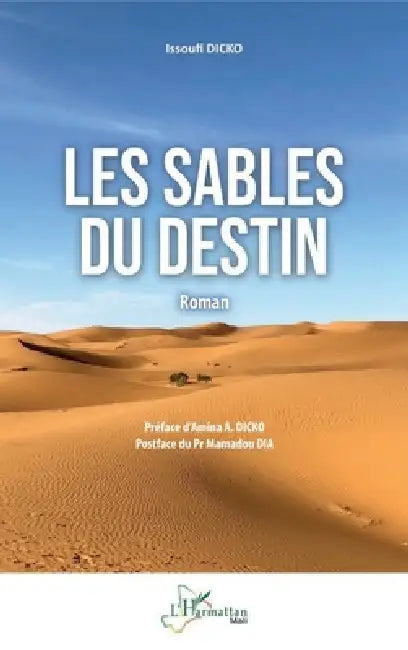Les sables du destin by Issoufi Dicko, Amina A. Dicko, Mamadou Dia