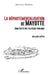 La départementalisation de Mayotte: Analyse d'une politique publique Nouvelle édition by Jean-Luc Mathieu