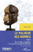 Le malheur des hommes: Moussa Diop et l'angoisse, à la rencontre du sujet de l'Occident by Martine Fourré, Olivier Douville