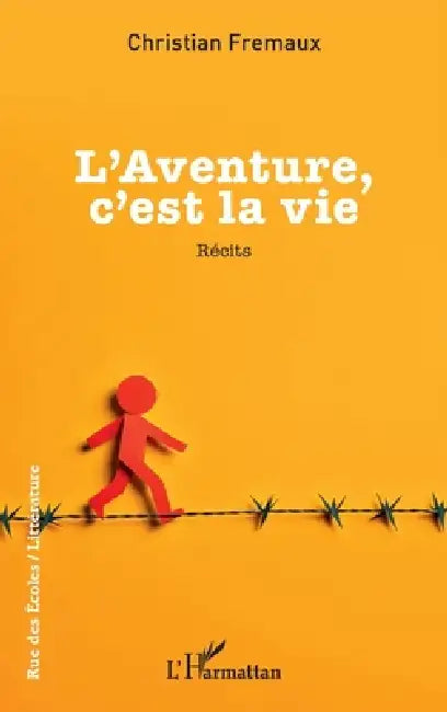L'Aventure, c'est la vie by Christian Fremaux