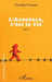 L'Aventure, c'est la vie by Christian Fremaux