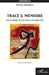 Trace & mémoire: Une ontologie de la peinture contemporaine by Wissem Abdelmoula, Roland Huesca
