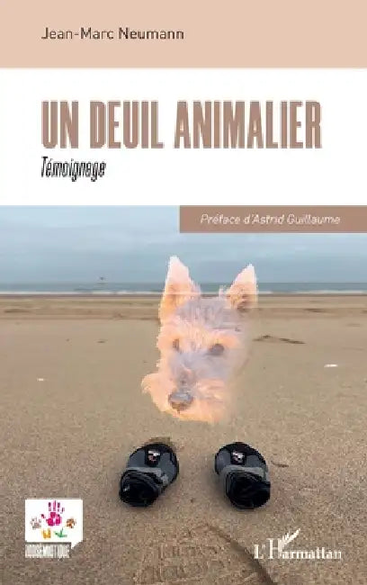 Un deuil animalier: Témoignage by Jean-Marc Neumann, Astrid Guillaume