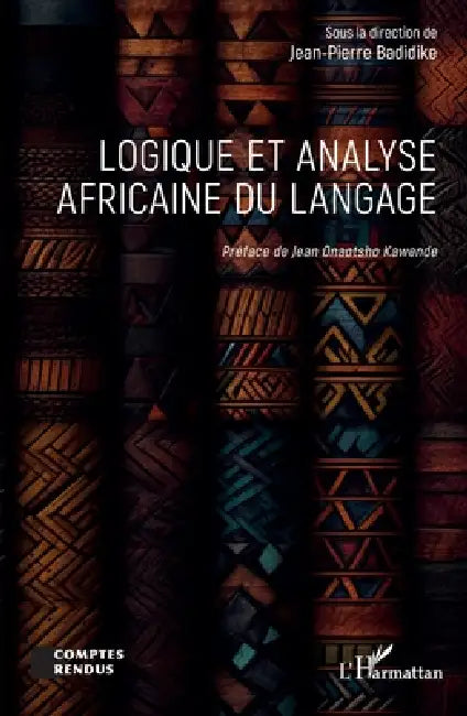 Logique et analyse africaine du langage by Jean-Pierre Badidike, Jean Onaotsho Kawende