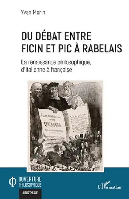 Du débat entre Ficin et Pic à Rabelais: La renaissance philosophique, d'italienne à française by Yvan Morin