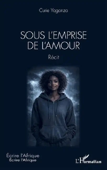 Sous l'emprise de l'amour by Curie Yaganza