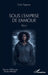 Sous l'emprise de l'amour by Curie Yaganza