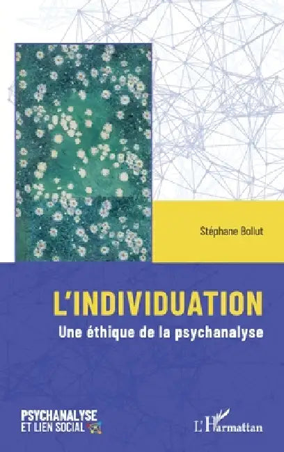 L'individuation: Une éthique de la psychanalyse by Stéphane Bollut