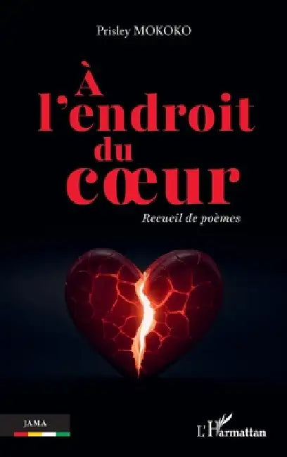 À l'endroit du coeur: Recueil de poèmes by Prisley Mokoko
