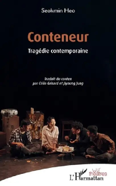 Conteneur: Tragédie contemporaine by Seokmin Heo, Jiyoung Jung, Célia Grisard