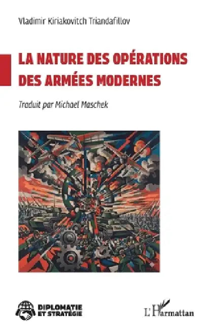 La nature des opérations des armées modernes by Vladimir Kiriakovitch Triandafillov, Michael Maschek