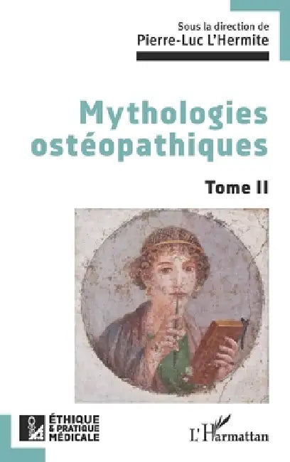 Mythologies ostéopathiques: Tome II by Pierre-Luc L'Hermite
