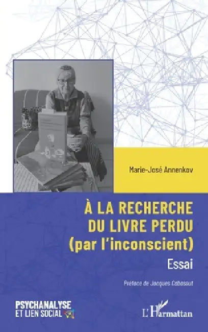 À la recherche du livre perdu: (par l'inconscient) by Marie-José Annenkov, Jacques Cabassut