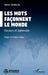 Les mots façonnent le monde: Discours et diplomatie by Oumar Demba Ba, Mankeur Ndiaye