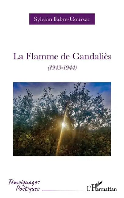 La Flamme de Gandaliès: (1943-1944) by Sylvain Fabre-Coursac