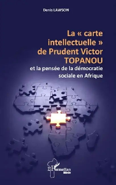 La carte intellectuelle de Prudent Victor TOPANOU et la pensée de la démocratie sociale en Afrique by Denis Lawson