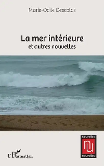 La mer intérieure et autres nouvelles by Marie-Odile Descolas