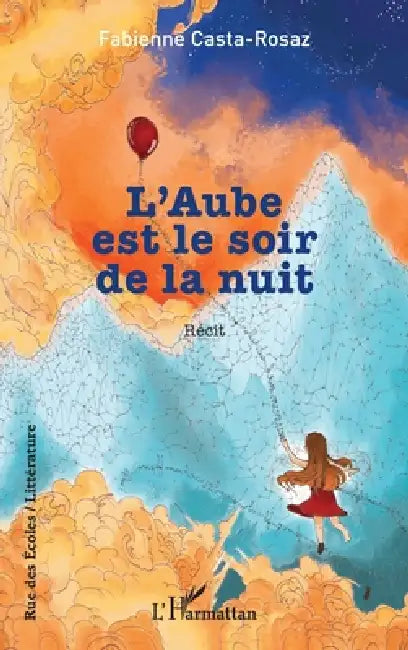 L'Aube est le soir de la nuit by Fabienne Casta-Rosaz