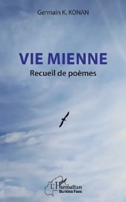 Vie mienne: Recueil de poèmes by Germain K. Konan