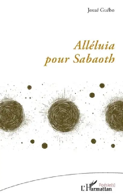 Alléluia pour Sabaoth by Josué Guébo