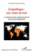 Géopolitique: une vision du Sud: Les Nations du Sud comptent également sur la scène internationale by El Houssine Majdoubi Bahida