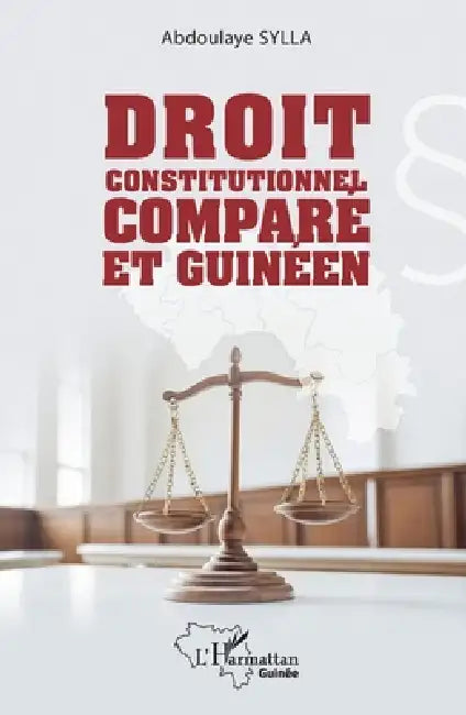 Droit constitutionnel comparé et guinéen by Abdoulaye Sylla