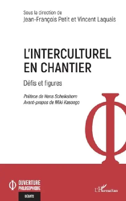 L'interculturel en chantier: Défis et figures by Jean-François Petit, Vincent Laquais, Hans Schelkshorn