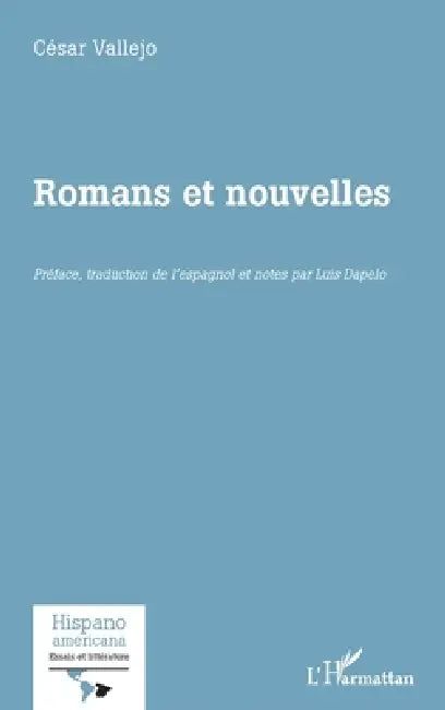 Romans et nouvelles by César Vallejo, Luis Dapelo