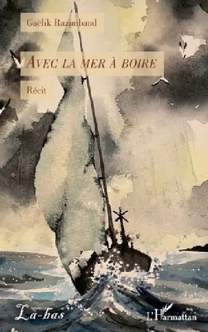 Avec la mer à boire by Gaëlik Razimbaud